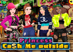 Princess Cash Me Outside